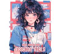 Anime Girls Coloring Book: 50+ Sweet And Graceful Anime Girls To Explore Relaxing Art And Youthful Fashion Looks