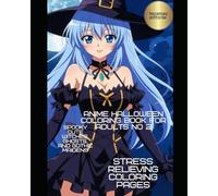 Anime Girls Coloring Book for Adults: Beautiful Long Hair Fantasy Maidens and Cute Chibi Characters for Stress Relief No 2: Relax with 30 Unique Manga ... Maidens | Stress Relieving Coloring Pages)
