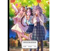 Anime Girls Composition Notebook: Cute Girls Cover | Wide Ruled | 100 Pages | Perfect for School, Journaling, and Daily Notes | 7.5 x 9.25 in