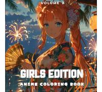 Anime Girls Series - Volume 2: Cute, Cool & Dreamy Characters to Color