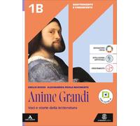 Anime grandi. Voci e storie della letteratura. Per le Scuole superiori. Con e-book. Con espansione online. Quattrocento e Cinquecento (Vol. 1B)