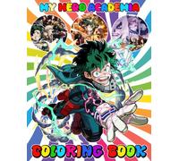 Anime Hero Acade-mia's coloring book for kids and adults: 50 + Cute pages for All ages: Adults, Kids, Teens, Seniors for Stress Relief and Relaxation