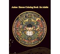 Anime Heroes Coloring Book for Adults: - Shogun Edition - Featuring HARUTO from the novel ”Priestess of Light and The Divine Spring”