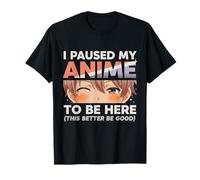 Anime I Paused My Anime To Be Here Otaku Anime Camiseta