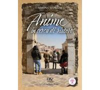 Anime in cerca di ristoro (Storie di vita)