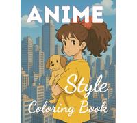 Anime-Inspired Coloring Book: A Whimsical Journey for All Ages and Genders Escape into a heartwarming world of imagination, where quiet moments and ... to Relax, Color, and Escape into Imagination.