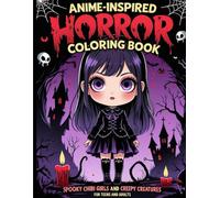Anime-Inspired Horror Coloring Book - Spooky Chibi Girls & Creepy Goblins for Teens & Adults: 40+ Hand-Drawn Chibi Horror Scenes - Relaxing Sketches for Coloring Fans