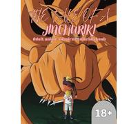 Anime Legends: The tale of a Jinchuriki: A Journey Through Action-Packed Worlds for Stress Relief and Relaxation