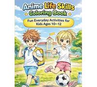 Anime Life Skills Coloring Book: Fun Everyday Activities for Kids