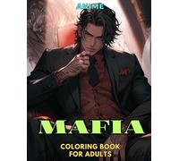 Anime: Mafia: Coloring Book for Adults: Grayscale Images (Anime Grayscale Coloring Books for Adults)