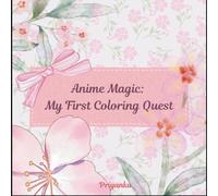 Anime Magi : My First Colouring Quest: Adult coloring book with cute anime girls colouring page