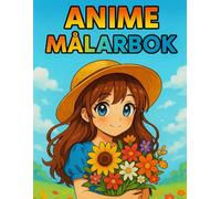 Anime Målarbok: En kreativ upplevelse i animevärlden I Avkopplande färgläggning för lugna stunder