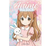 Anime Malbuch - Anime Manga Ausmalbuch für Mädchen - 45 Motive - ideal als Geschenk