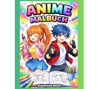Anime Malbuch für Kinder ab 9 Magische Helden, Drachen & Abenteuer zum Ausmalen: Fantastische Anime-Figuren, süße Kreaturen und spannende Szenen - kreativer Malspaß für Jungen & Mädchen
