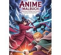 Anime Malbuch: Kämpferinnen & Helden zum Ausmalen