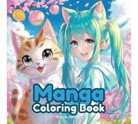 Anime & Manga Coloring Book: 50 Large-Print Cute & Cool Designs for Girls and Teens: Perfect Gift Featuring Cats, Horses, and Cute Girls for Relaxation