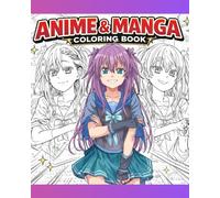 Anime & Manga Coloring Book: Cute & Aesthetic Japanese Style Illustrations for Teens and Adult