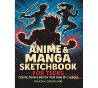 Anime & Manga Creator’s Sketchbook: 120 Blank Pages (8.5″×11″) for Drawing Epic Heroes