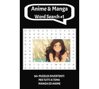 Anime & Manga Word Book: Puzzles word search a tema Anime e Manga. Più di 50 puzzles con tutte le soluzioni 6x9, 110 pagine.