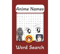 Anime Names Word Search Puzzle Book: Word Searches with easy to read print about anime characters, names, words and more 6x9 inches, 100 pages 45+ puzzles