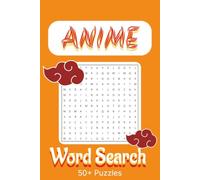 Anime Ninja Word Search Puzzle Book: 50+ Fun Word Search Puzzles Inspired by Ninja Adventures, Martial Arts, Friendship, and Anime Action
