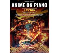Anime on Piano [Action] 15 Hit Japanese Anime Songs