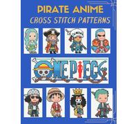 ANIME PIRATE CROSS STITCH PATTERNS: 16 PIRATE DESIGNS