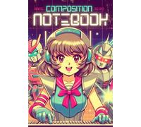 Anime Retro Composition Notebook: College Ruled Cool Kawaii Japanese Manga Anime Space Girl Robots Retro Notebook Aesthetic Sci-Fi Design Lined Journal for Teens Tweens Kids