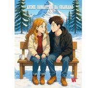 Anime Romantico da Colorare: Un libro da colorare in stile anime con 50 illustrazioni romantiche per adolescenti e adulti.