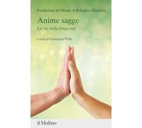 Anime sagge. Le vie della longevità (Percorsi)