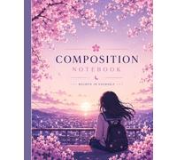 Anime Sakura Composition Notebook: College Ruled Journal for Girls & Teens | 120 Pages | Soft Matte Cover | 7.5 x 9.25 Inches: Beautiful Cherry ... for School, Journaling & Daily Writing