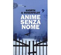 Anime senza nome. Le cronache di Sebastian Bergman (Einaudi. Stile libero big)