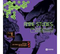 Anime Studies: Media-Specific Approaches to Neon Genesis Evangelion: 2 (Stockholm Studies in Media Arts Japan)