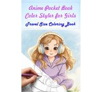 Anime Theme Pocket Color Styler for Girls - Traveler size: This Girl empowering coloring book features various pen styles that showcases the unique anime pen styles just for girls (and adults too).
