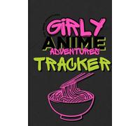 Anime Tracker Journal for Girls: Log the Shows You Watch, Rate Episodes, & Track Your Faves: Girly Anime Adventure Tracker: Perfect for Anime Fans, Otakus, and Binge Watchers