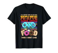 Anime Videojuegos Y Comida Entonces No Me Importa Camiseta