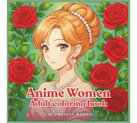 Anime Women: Coloring book for teens and adults