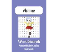 Anime Word Search Book: Word Searches with Easy to Read Print About Anime, Otaku Culture, Anime Consumption and More | 6x9 inches, 110 pages | ... Gifts for Vacations, Holidays, and Free Times