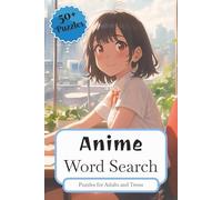 Anime Word Search: Crossword Puzzles with Easy to Read Print about Anime, Shows, Characters and More | 6x9 inches, 120 pages | 50+ Puzzles ... Gift for Vacations, Holidays and Relaxation