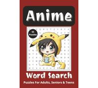 Anime Word Search Puzzle Book for Adults and Teens: 55 Puzzles Inspired by Japanese Animation, Easy to Read 6x9 inches, 110 pages, A Must-Have for Anime Fans, Vacationd and Free Time