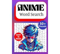 Anime Word Search Puzzle Book: Fun Puzzles with Easy-to-Read Print Featuring Anime Characters and Shows | 6x9 Inches, 110 Pages | 50+ Puzzles…A Perfect Gift for Anime Fans and Relaxation