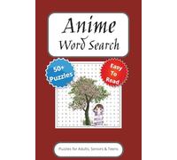 Anime Word Search Puzzle Book: Word Searches with Easy-to-Read Print about Anime, Japan, Adventure and More | 6x9 inches 110 Pages | 50+ Puzzles ... Gift for Vacations, Holidays and Free Times