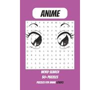 Anime Word Search Puzzle Book: Word Searches with Easy to Read Print about Anime, Manga, Comics and More | 6x9 inches, 110 pages | 50+ Puzzles ... Gift for Vacations, Holidays and Free Times