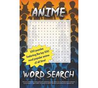 Anime Word Search: Word Search Puzzles with Easy to Read Print | 6x9 inches, 200 pages + 100 puzzles ... Gift for Fans, Vacations, Holidays, and ... the top 100 most popular anime of all time!