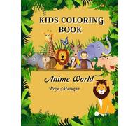 Anime World of Animal Adventures: A Coloring Journey: Fun Illustrations for Kids Aged 3-6 to Explore and Color!