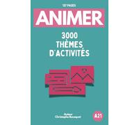 ANIMER 3000 THÈMES D'ACTIVITÉS: Guide pratique animateurs | Idées d’activités enfants et ados | Jeux, ateliers et projets éducatifs | Centres de ... | Ressource pédagogique pour directeurs ACM