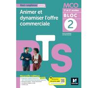Animer et dynamiser l'offre commerciale BTS MCO 1re & 2e années Atouts compétences: Bloc 2 Livre élève