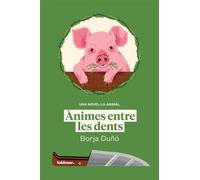 Ànimes entre les dents: Una novel·la animal (FORA DE COL·LECCIO)