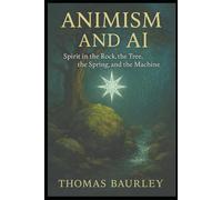 Animism and AI: From Sacred Stone to Silicone Soul