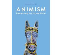 Animism: Respecting the Living World
